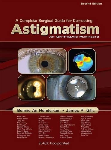 Бумажная книга «A Complete Surgical Guide for Correcting Astigmatism: An Ophthalmic Manifesto», авторов Бонни Ан Хендерсон, Джеймс Гиллс - фото №1