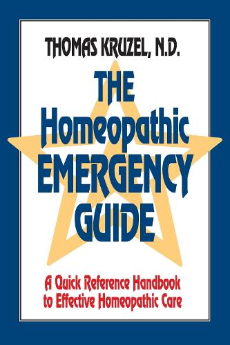 Бумажная книга «The Homeopathic Emergency Guide: A Quick Reference Guide to Accurate Homeopathic Care», автор Томас Крузель - фото №1
