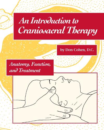 Бумажная книга «An Introduction to Craniosacral Therapy: Anatomy, Function, and Treatment», автор Дон Коэн - фото №1