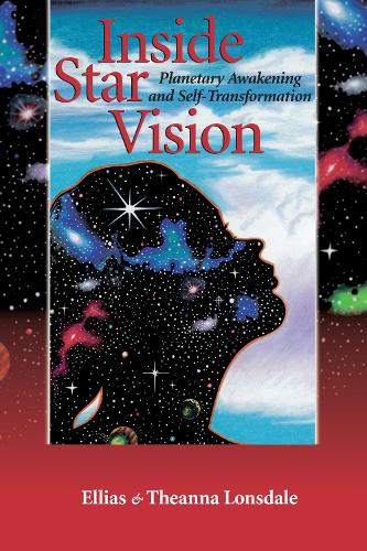 Паперова книга «Inside Star Vision: Planetary Awakening and Self-Transformation», автор Еліас Лонсдейл - фото №1
