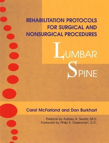 Бумажная книга «Rehabilitation Protocols for Surgical and Nonsurgical Procedures: Lumbar Spine», авторов Кэрол Макфарланд, Дон Буркхарт - фото №1