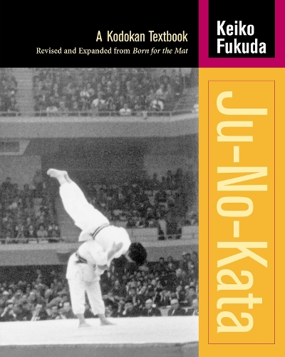 Паперова книга «Ju-No-Kata: A Kodokan Textbook», автор Кейко Фукуда - фото №1