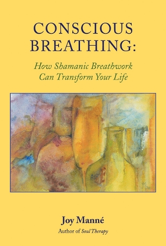 Бумажная книга «Conscious Breathing: How Shamanic Breathwork Can Transform Your Life», автор Джой Манн - фото №1