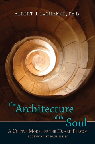 Бумажная книга «The Architecture of the Soul: A Unitive Model of the Human Person», автор Альберт Дж. ЛаШанс - фото №1