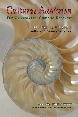 Бумажная книга «Cultural Addiction: The Greenspirit Guide to Recovery», автор Альберт Дж. ЛаШанс - фото №1