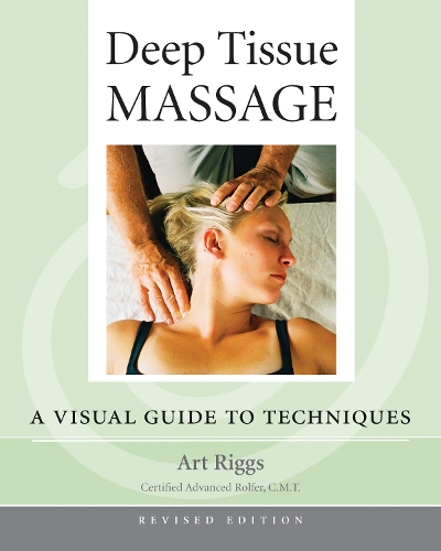 [object Object] «Deep Tissue Massage, Revised Edition: A Visual Guide to Techniques», автор Арт Риггс - фото №1