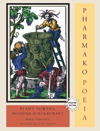 Бумажная книга «Pharmako/Poeia, Revised and Updated: Plant Powers, Poisons, and Herbcraft», автор Дейл Пенделл - фото №1