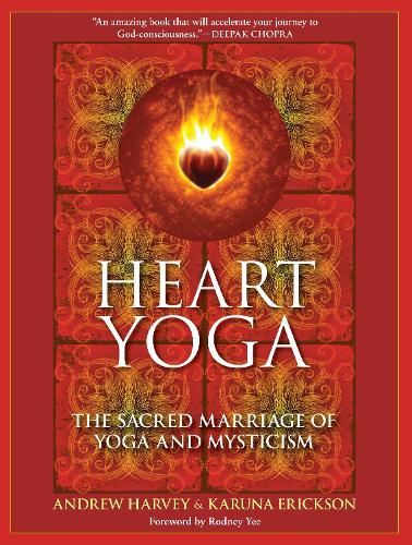 Бумажная книга «Heart Yoga: The Sacred Marriage of Yoga and Mysticism», автор Эндрю Харви - фото №1