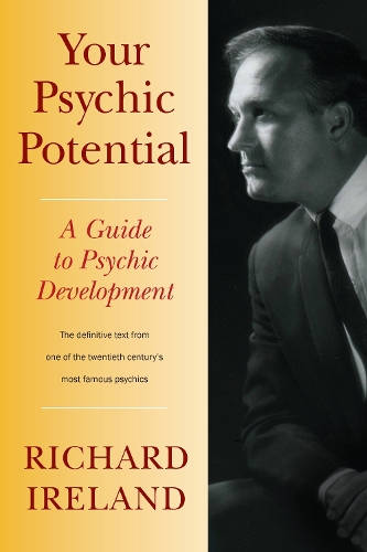 Бумажная книга «Your Psychic Potential: A Guide to Psychic Development», автор Ричард Айрленд - фото №1