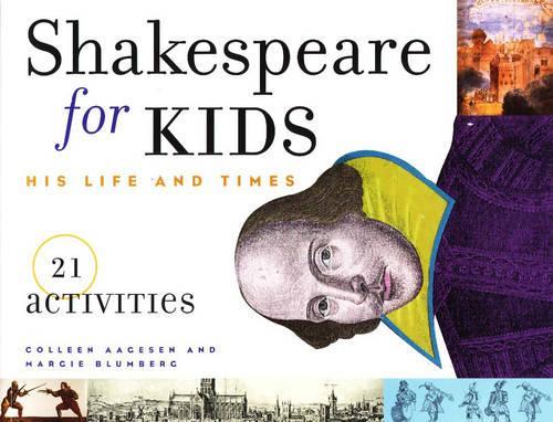 [object Object] «Shakespeare for Kids: His Life and Times, 21 Activities», авторов Колин Эйгесен, Марджи Блюмберг - фото №1