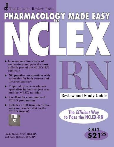 Паперова книга «Chicago Review Press Pharmacology Made Easy for NCLEX-RN Review and Study Guide», авторів Берта Роланд, Лінда Вайде - фото №1