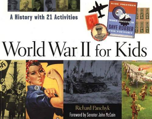 Паперова книга «World War II for Kids: A History with 21 Activities», автор Річард Панчик - фото №1