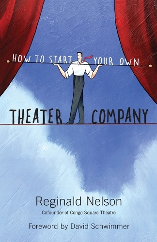 Паперова книга «How to Start Your Own Theater Company», автор Реджинальд Нельсон - фото №1