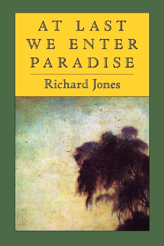Бумажная книга «At Last We Enter Paradise», автор Ричард Джонс - фото №1