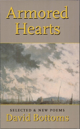 Бумажная книга «Armored Hearts: Selected & New Poems», автор Дэвид Боттомс - фото №1