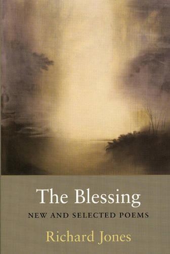Бумажная книга «The Blessing: New & Selected Poems», автор Ричард Джонс - фото №1