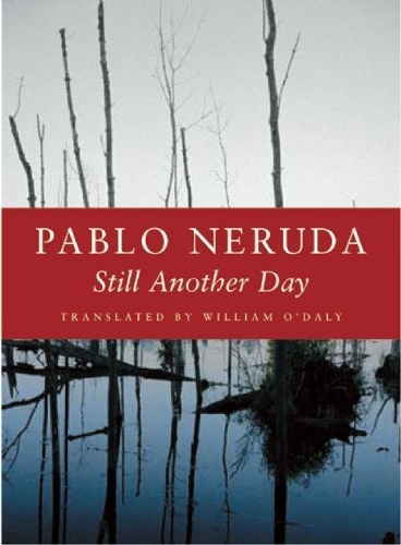 Бумажная книга «Still Another Day», автор Пабло Неруда - фото №1