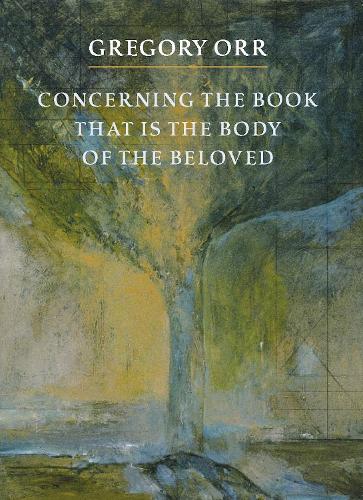 Бумажная книга «Concerning the Book that is the Body of the Beloved», автор Грегори Орр - фото №1