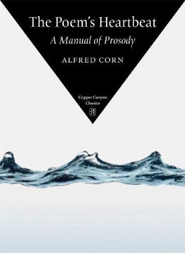 Бумажная книга «The Poem's Heartbeat: A Manual of Prosody», автор Альфред Корн - фото №1