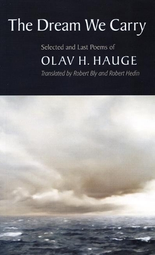 Бумажная книга «The Dream We Carry: Selected and Last Poems of Olav Hauge», автор Олав Х. Хауге - фото №1