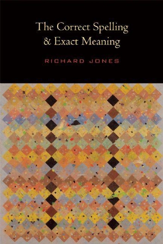 Бумажная книга «The Correct Spelling and Exact Meaning», автор Ричард Джонс - фото №1