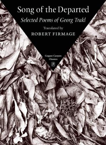 Бумажная книга «Song of the Departed: Selected Poems of Georg Trakl», автор Георг Тракль - фото №1