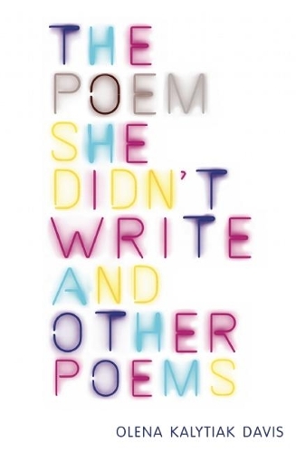 Бумажная книга «The Poem She Didn't Write and Other Poems», автор Елена Калитяк Дэвис - фото №1