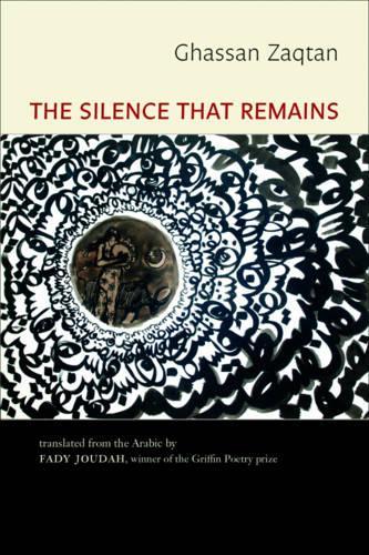 Бумажная книга «The Silence That Remains: Selected Poems», автор Гассан Зактан - фото №1
