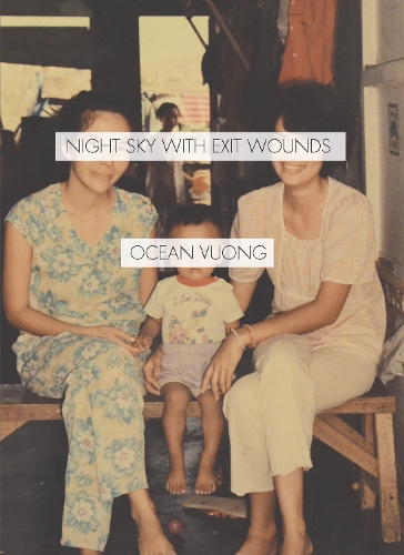 Паперова книга «Night Sky with Exit Wounds», автор Оушен Вуонг - фото №1