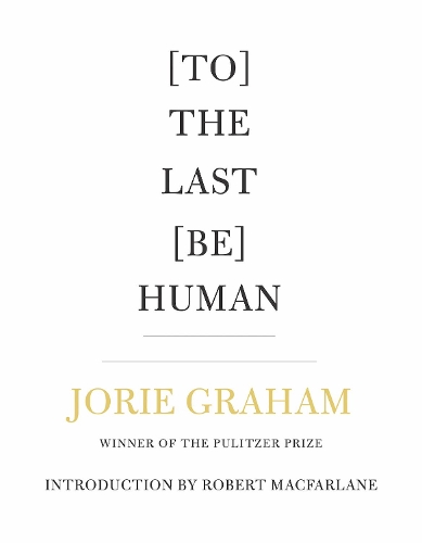 Паперова книга «[To] The Last [Be] Human», автор Джорі Грем - фото №1