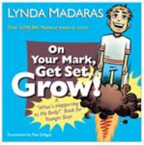 Бумажная книга «On Your Mark, Get Set, Grow!: A "What's Happening to My Body?" Book for Younger Boys», автор Пол Гиллиган - фото №1