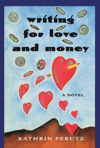 Бумажная книга «Writing for Love and Money: A Novel», автор Катрин Перутц - фото №1