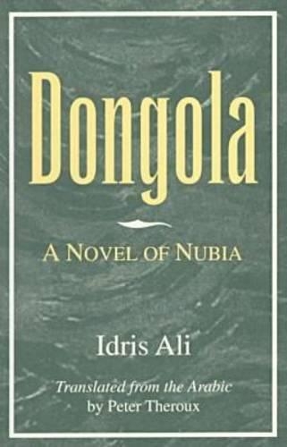 Паперова книга «Dongola: A Novel of Nubia», авторів Ідраїс Алай, Пітер Теру - фото №1
