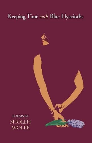 Бумажная книга «Keeping Time with Blue Hyacinths: Poems», автор Шолех Вольпе - фото №1