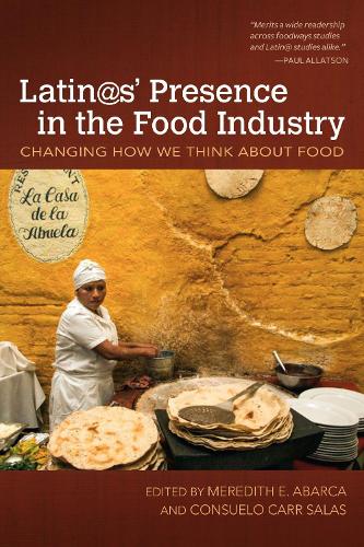 Бумажная книга «Latin@s’ Presence in the Food Industry: Changing How We Think about Food», автор Консуэло Карр Салас - фото №1