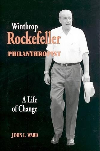 Бумажная книга «Winthrop Rockefeller, Philanthropist: A Life of Change», автор Джон Уорд - фото №1