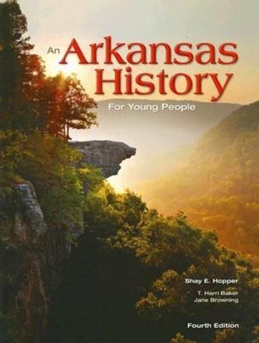 Бумажная книга «An Arkansas History for Young People: Fourth Edition», авторов Джейн Браунинг, Шей Э. Хоппер, T. Харри Бейкер - фото №1