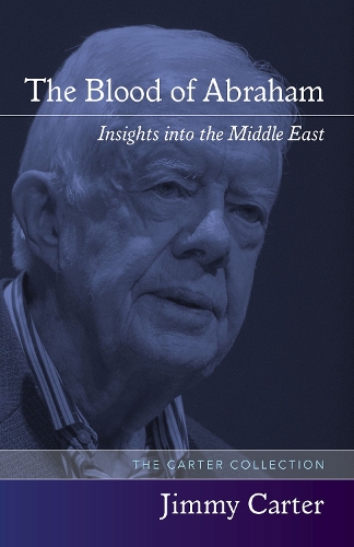 Бумажная книга «The Blood of Abraham: Insights into the Middle East», автор Джимми Картер - фото №1