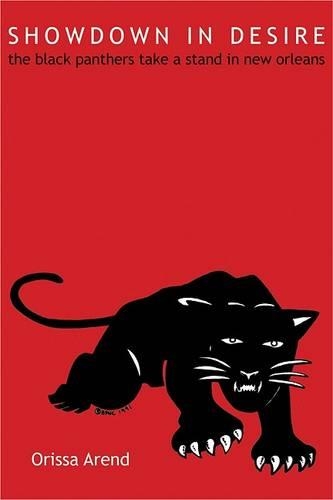 Бумажная книга «Showdown in Desire: The Black Panthers Take a Stand in New Orleans», автор Орисса Аренд - фото №1