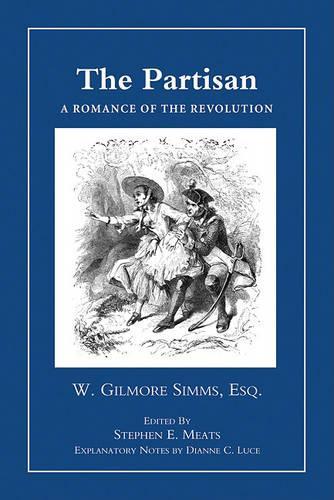 Бумажная книга «The Partisan: A Romance of Revolution», автор Уильям Гилмор Симмс - фото №1