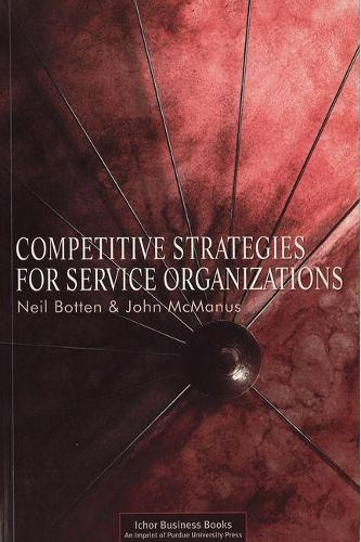 Бумажная книга «Competitive Strategies for Service Organizations», авторов Джон МакМанус, Нил Боттен - фото №1