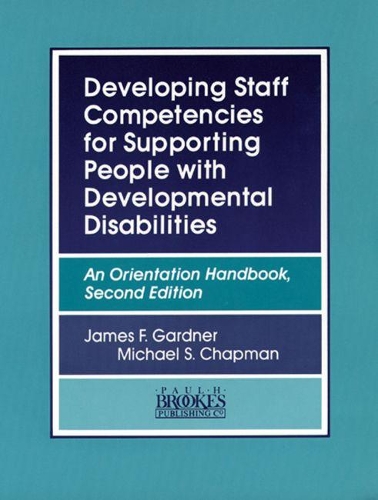 Бумажная книга «Developing Staff Competencies for Supporting People with Developmental Disabilities: An Orientation Handbook», авторов Джеймс Ф. Гарднер, Майкл С. Чепмен - фото №1
