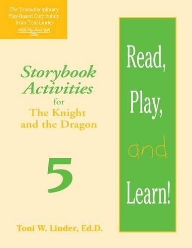 Бумажная книга «Read, Play, and Learn!® Module 5: Storybook Activities for The Knight and the Dragon», авторов Эрика Стетсон, Мелисса Каррико, Тони Линдер, Ванда Фигероа-Росарио - фото №1