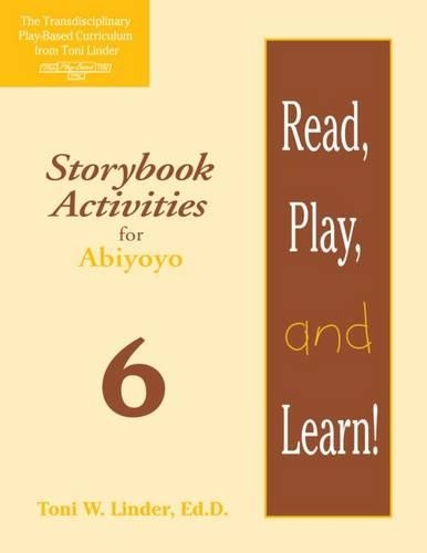 Бумажная книга «Read, Play, and Learn!® Module 6: Storybook Activities for Abiyoyo», авторов Эми Йоханнесен, Синтия Вудман, Мишель Коутс, Тони Линдер - фото №1