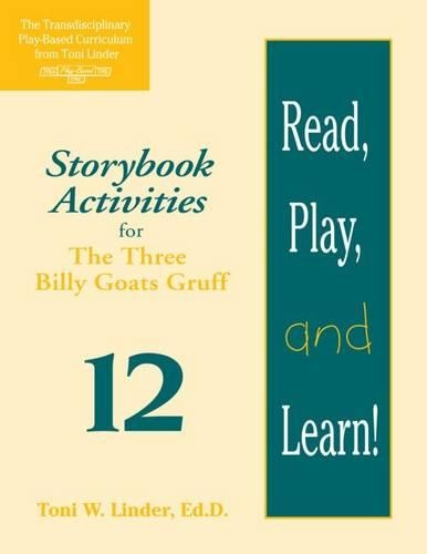 Бумажная книга «Read, Play, and Learn!® Module 12: Storybook Activities for The Three Billy Goats Gruff», авторов Мишель Готро, Мириам Бейкер, Ричард Хайр, Тони Линдер - фото №1