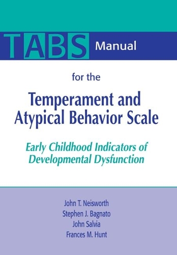Бумажная книга «Manual for the Temperament and Atypical Behavior Scale (TABS): Early Childhood Indicators of Developmental Dysfunction», авторов Фрэнсис М. Хант, Джон Сальвия, Джон Т. Нейсворт, Стивен Дж. Баньято - фото №1