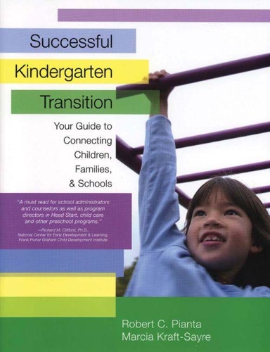 Бумажная книга «Successful Kindergarten Transition: Your Guide to Connecting Children, Families, and Schools», авторов Марсия Крафт-Сейр, Роберт К. Пианта - фото №1