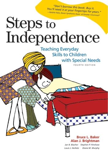 Бумажная книга «Steps to Independence: Teaching Everyday Skills to Children with Special Needs», авторов Алан Дж. Брайтман, Брюс Л. Бейкер - фото №1