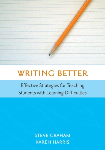 Паперова книга «Writing Better: Effective Strategies for Teaching Students with Learning Difficulties», авторів Карен Р. Гарріс, Стівен Грем - фото №1