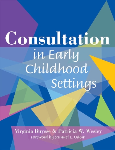 Бумажная книга «Consultation in Early Childhood Settings», авторов Патриция У. Уэсли, Вирджиния Буйссе - фото №1